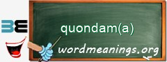 WordMeaning blackboard for quondam(a)